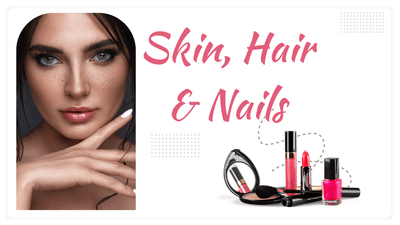 Woman with flawless skin and makeup, cosmetics, and text reading Skin, Hair & Nails